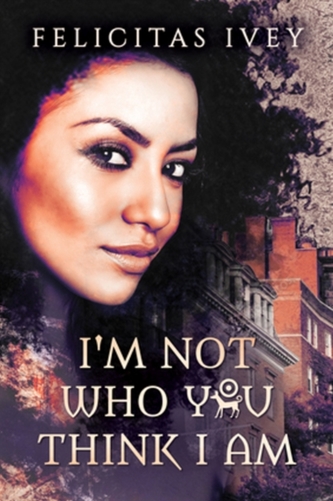 I'm Not Who You Think I Am I'm Not Who You Think I Am