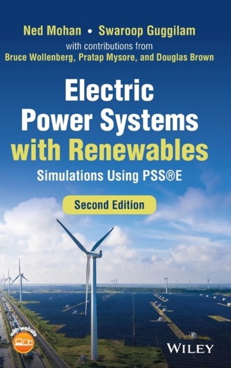 Electric Power Systems with Renewables -  Simulations Using PSS E