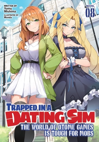 Trapped in a Dating Sim: The World of Otome Games is Tough for Mobs (Light Novel) Vol. 8 Trapped in a Dating Sim: The World of Otome Games is Tough for Mobs (Light Novel) Vol. 8