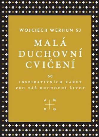 Malá duchovní cvičení - 60 inspirativních karet pro váš duchovní život