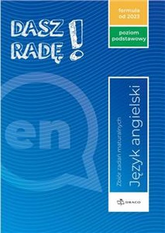 Dasz radę! Język angielski. Zbiór zadań maturalnych. Poziom pods
