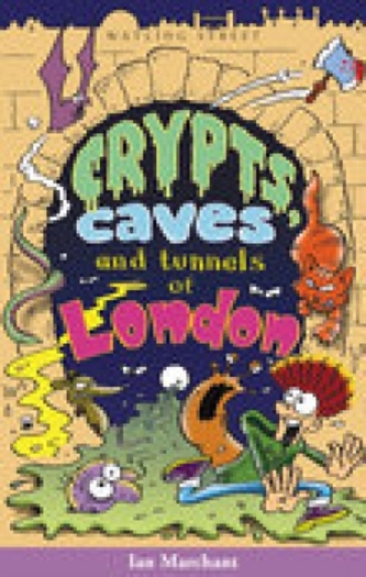 Crypts, Caves and Tunnels of London