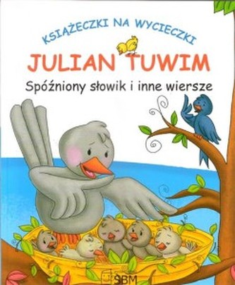 Książeczki na wycieczki Spóźniony słowik i inne wiersze
