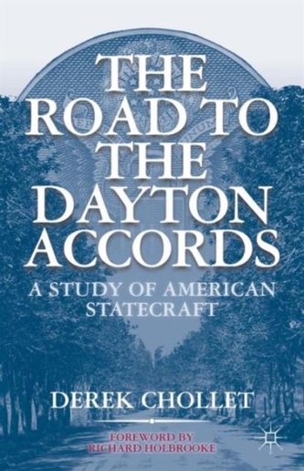 The Road to the Dayton Accords The Road to the Dayton Accords
