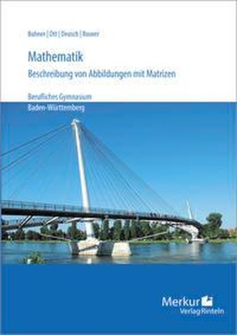 Mathematik - Beschreibung von Abbildungen mit Matrizen