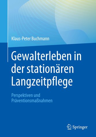 Gewalterleben in der stationären Langzeitpflege