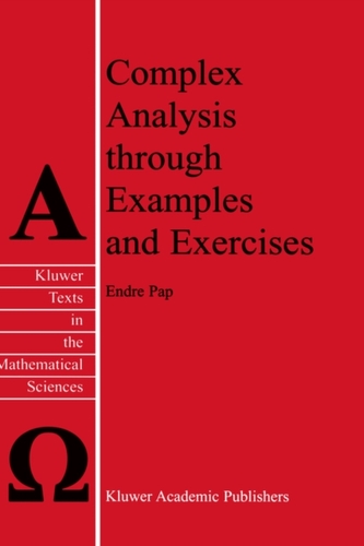 Complex Analysis through Examples and Exercises