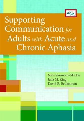 Supporting Communication for Adults with Acute and Chronic Aphasia