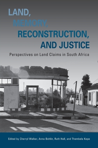 Land, Memory, Reconstruction, and Justice