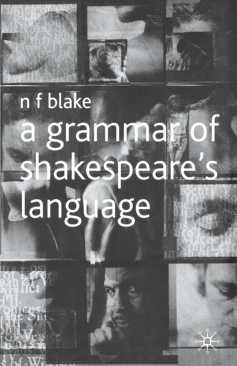 A Grammar of Shakespeare's Language