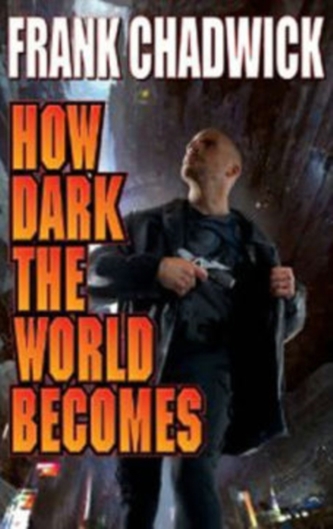 How Dark The World Becomes