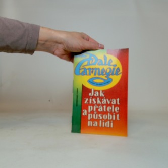 Jak získávat přátele a působit na lidi Jak získávat přátele a působit na lidi