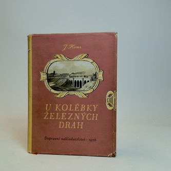 U kolébky železných drah