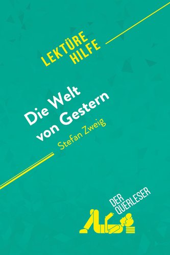 Die Welt von Gestern von Stefan Zweig (Lektürehilfe)
