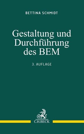 Gestaltung und Durchführung des BEM Gestaltung und Durchführung des BEM