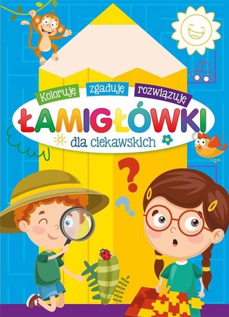 Łamigłówki dla ciekawskich Łamigłówki dla ciekawskich