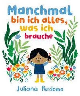 Manchmal bin ich alles, was ich brauche