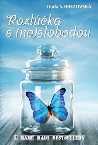 Rozlúčka s (ne)slobodou Rozlúčka s (ne)slobodou