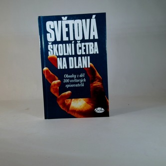 Svěová školní četba na dlani-obsahy z děl 300 svět.spisov.