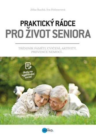 Praktický rádce pro život seniora Praktický rádce pro život seniora