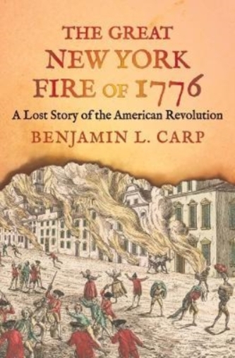 The Great New York Fire of 1776 The Great New York Fire of 1776