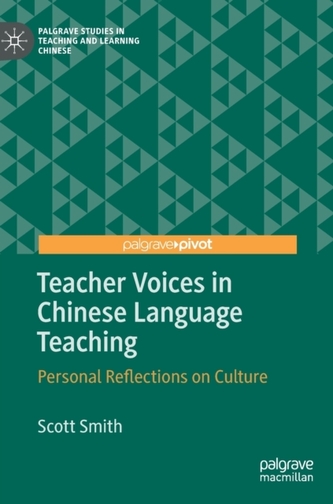Teacher Voices in Chinese Language Teaching Teacher Voices in Chinese Language Teaching
