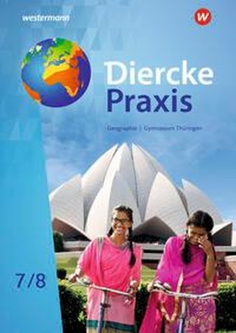 Diercke Praxis SI 7 /8. Schülerband. Arbeits- und Lernbuch. Gymnasien in Thüringen Diercke Praxis SI 7 /8. Schülerband. Arbeits- und Lernbuch. Gymnasien in Thüringen