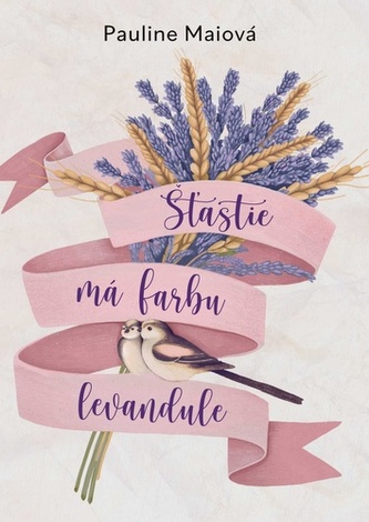 Šťastie má farbu levandule Šťastie má farbu levandule