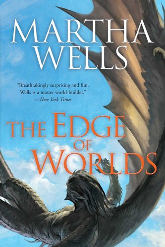 The Edge of Worlds: Volume Four of the Books of the Raksura The Edge of Worlds: Volume Four of the Books of the Raksura