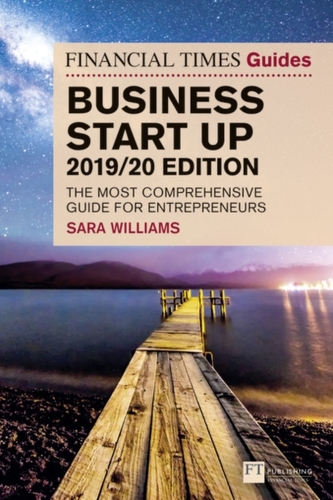 The Financial Times Guide to Business Start Up 2019/20
