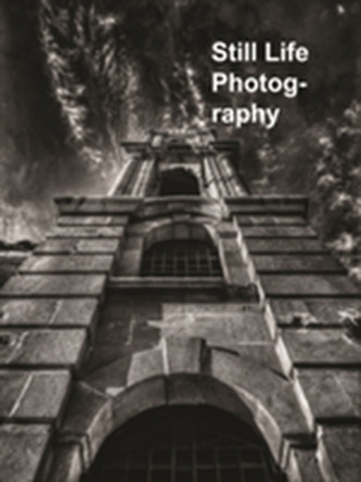 The Beginner's Still Life Photography Guide