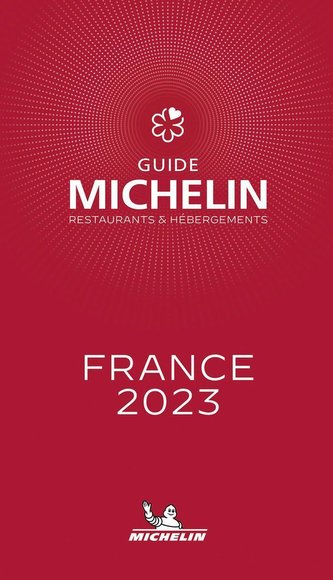 France - The MICHELIN Guide 2023: Restaurants (Michelin Red Guide)