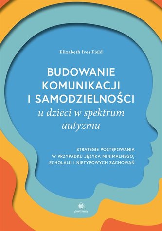 Budowanie komunikacji i samodzielności u dzieci.. Budowanie komunikacji i samodzielności u dzieci..