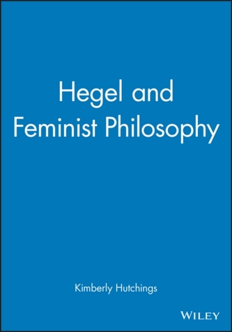 Hegel and Feminist Philosophy