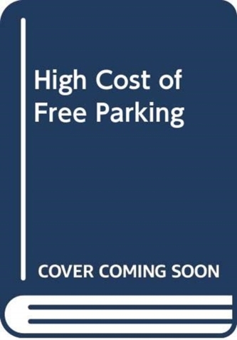 High Cost of Free Parking