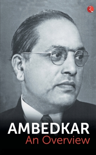 AMBEDKAR: AN OVERVIEW