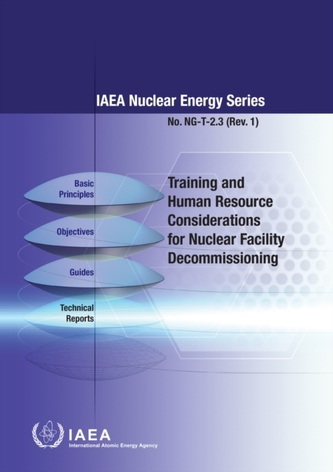Training and Human Resource Considerations for Nuclear Facility Decommissioning Training and Human Resource Considerations for Nuclear Facility Decommissioning