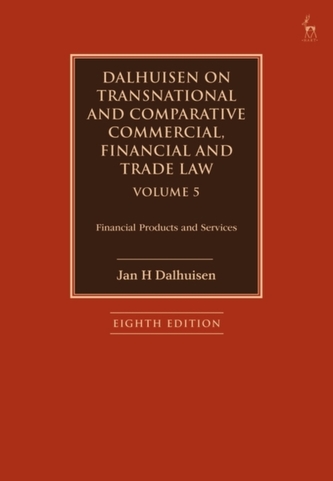 Dalhuisen on Transnational and Comparative Commercial, Financial and Trade Law Volume 5