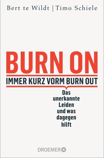 Burn On: Immer kurz vorm Burn Out