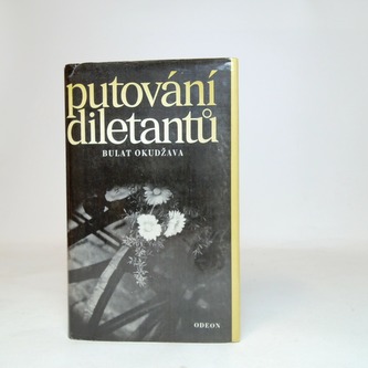 PUTOVÁNÍ DILETANTŮ