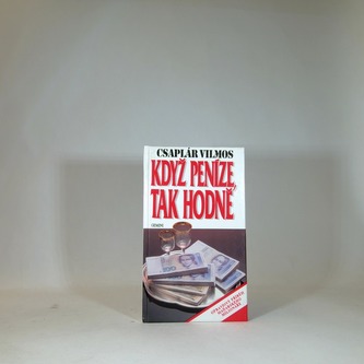 Když peníze, tak hodně