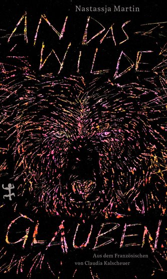 An das Wilde glauben