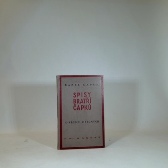 Spisy bratří Čapků o věcech obecných Spisy bratří Čapků o věcech obecných