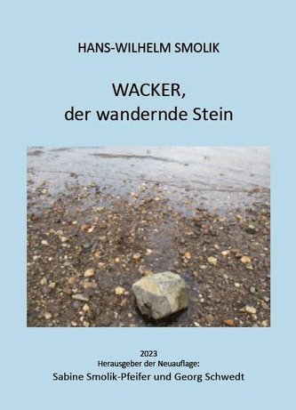 Wacker, der wandernde Stein Wacker, der wandernde Stein