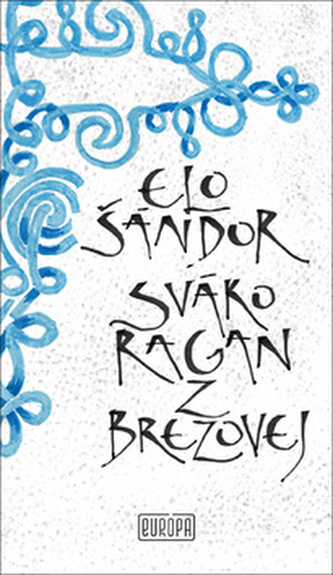 Sváko Ragan z Brezovej Sváko Ragan z Brezovej