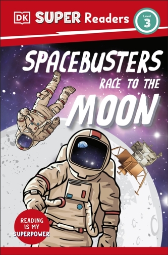 DK Super Readers Level 3 Space Busters Race to the Moon DK Super Readers Level 3 Space Busters Race to the Moon