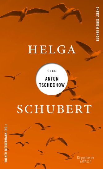 Helga Schubert über Anton Tschechow