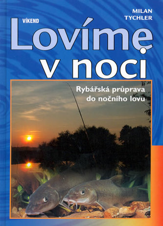Lovíme v noci