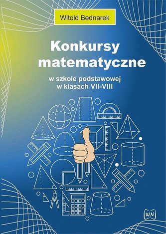 Konkursy matematyczne w SP w klasach VII-VIII Konkursy matematyczne w SP w klasach VII-VIII