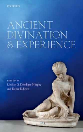 Ancient Divination and Experience Ancient Divination and Experience